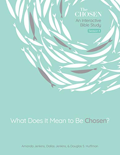 What Does It Mean to Be Chosen?: An Interactive Bible Study (The Chosen Bible Study Series, 1) von David C Cook